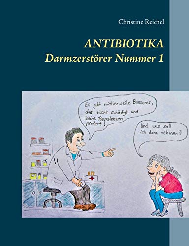 Antibiotika: Darmzerstörer Nummer 1
