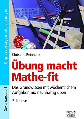 Übung macht Mathe-fit 7. Klasse: Das Grundwissen mit wöchentlichem Aufgabenmix nachhaltig üben von Brigg Verlag KG