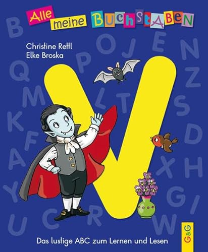Alle meine Buchstaben - V: Das lustige ABC zum Lernen und Lesen: Das lustige ABC zum Lernen und Lesen, Buchstabe V (Alle meine Buchstaben: Das ... für Vorschulkinder und Schulanfänger)