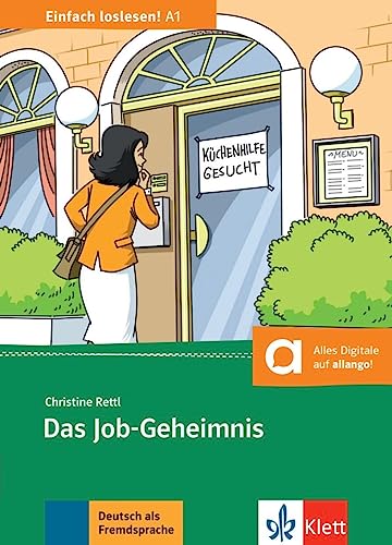 Das Job-Geheimnis: Beruf und Arbeit, Gleichberechtigung, Kinderbetreuung. Lektüre mit digitalen Extras (Einfach loslesen!)