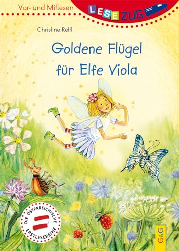 LESEZUG/Vor- und Mitlesen: Goldene Flügel für Elfe Viola * * * Das Original: Die beliebteste Reihe für erstes Lesen – Mit Bildern, die Satzteile ersetzen – Lesen lernen für Kinder ab 5 Jahren von G & G Kinder- u. Jugendbuch