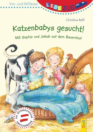 LESEZUG/Vor- und Mitlesen: Katzenbabys gesucht!: Mit Sophie und Jakob auf dem Bauernhof * * * Das Original: Die beliebteste Reihe für erstes Lesen – ... – Lesen lernen für Kinder ab 5 Jahren von G & G Kinder- u. Jugendbuch