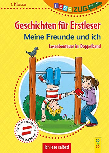 LESEZUG DOPPELBAND/1. Klasse: Geschichten für Erstleser. Meine Freunde und ich: Ich lese selbst: Ich lese selbst - Leseabenteuer im Doppelband