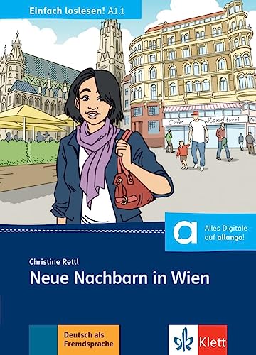 Neue Nachbarn in Wien: Nachbarschaft und Familienformen. Lektüre mit digitalen Extras (Einfach loslesen!)