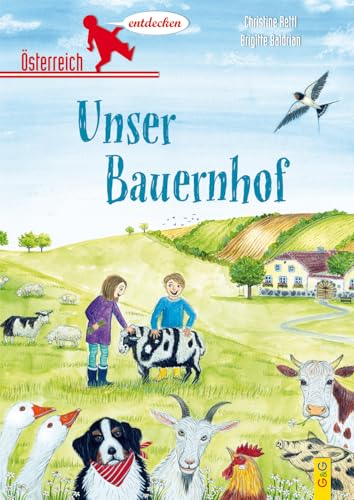 Österreich entdecken - Unser Bauernhof von G & G Kinder- u. Jugendbuch