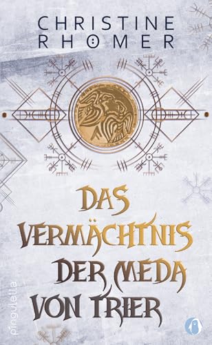 Das Vermächtnis der Meda von Trier: 2. Teil der historischen Saga (Meda von Trier - Saga)