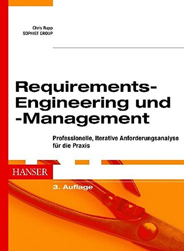 Requirements-Engineering und -Management: Professionelle, iterative Anforderungsanalyse für die Praxis von Carl Hanser Verlag GmbH & Co. KG