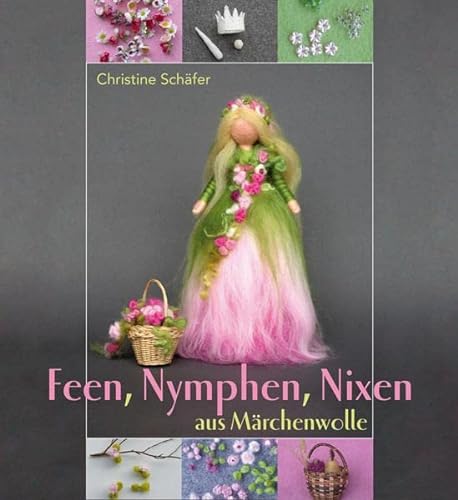 Feen, Nymphen, Nixen aus Märchenwolle von Freies Geistesleben GmbH