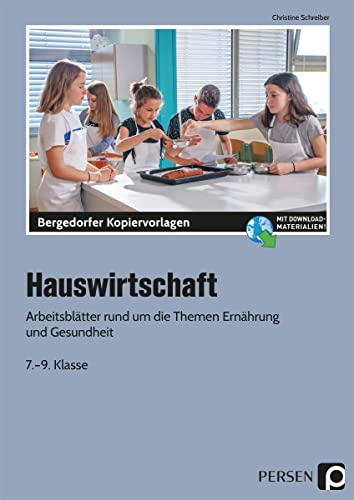 Hauswirtschaft: Arbeitsblätter rund um die Themen Ernährung und Gesundheit (7. bis 9. Klasse)