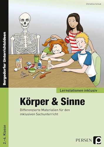 Körper & Sinne: Differenzierte Materialien für den inklusiven Sachunterricht (2. bis 4. Klasse) (Lernstationen inklusiv) von Persen Verlag i.d. AAP