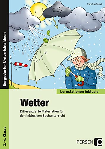 Wetter: Differenzierte Materialien für den inklusiven Sachunterricht (2. bis 4. Klasse) (Lernstationen inklusiv)