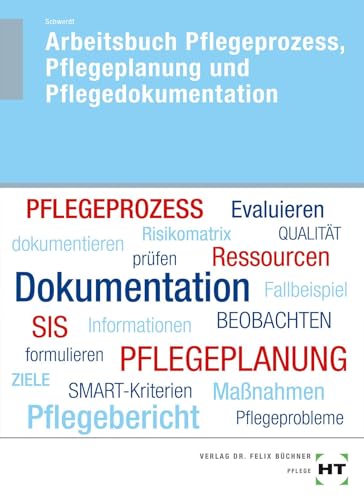 Arbeitsbuch Pflegeprozess, Pflegeplanung und Pflegedokumentation