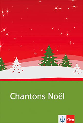 Chantons Noël: Begleitheft von Klett Sprachen GmbH