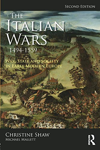 The Italian Wars 1494-1559: War, State and Society in Early Modern Europe (Modern Wars in Perspective) von Routledge