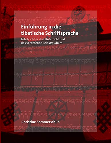 Einführung in die tibetische Schriftsprache: Lehrbuch für den Unterricht und das vertiefende Selbststudium von Books on Demand GmbH