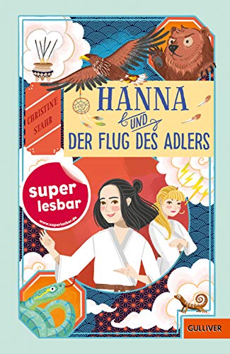 Hanna und der Flug des Adlers (Super lesbar)