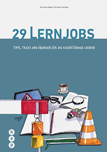 29 Lernjobs (Erweiterung): Tipps, Tricks und Übungen für das eigenständige Lernen