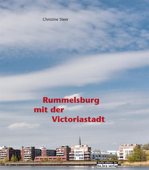 Rummelsburg mit der Victoriastadt von Edition Q
