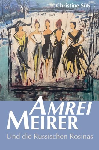 Amrei Meirer: und die Russischen Rosinas von Bookmundo