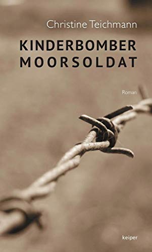 Kinderbomber / Moorsoldat: Roman
