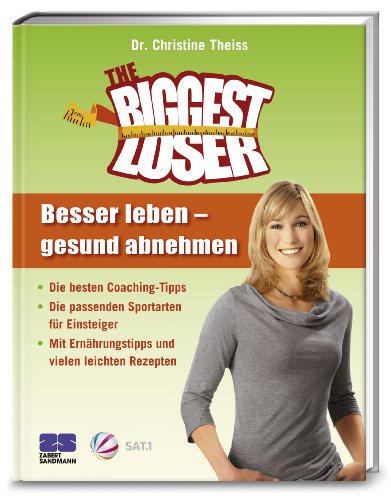 The Biggest Loser: Besser leben - gesund abnehmen von ZS Zabert und Sandmann