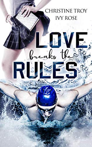Love breaks the Rules von Independently published