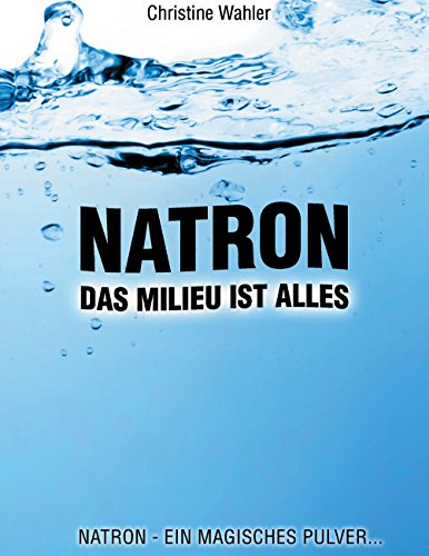 Natron: Das Millieu ist alles von Books on Demand