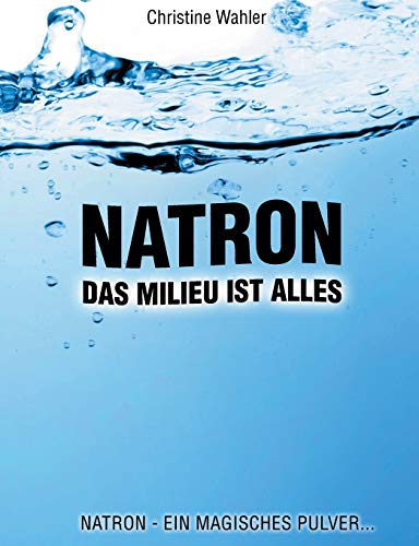 Natron: Das Millieu ist alles