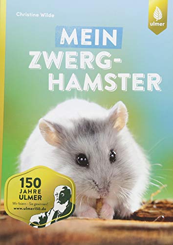 Mein Zwerghamster (Heimtiere) von Ulmer Eugen Verlag