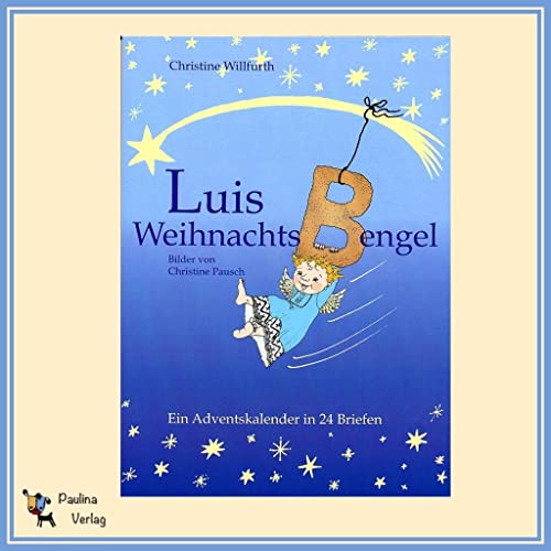 Luis WeihnachtsBengel: Ein Adventskalender in 24 Briefen von Paulina Verlag
