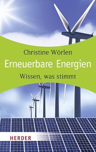 Erneuerbare Energien (HERDER spektrum) von Verlag Herder GmbH