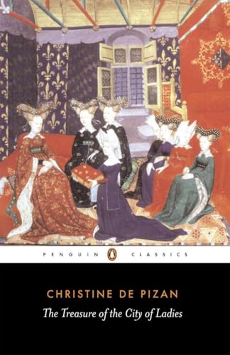 The Treasure of the City of Ladies: Or the Book of the Three Virtues (Penguin Classics) von Penguin Classics