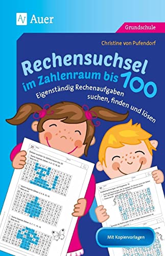 Rechensuchsel im Zahlenraum bis 100: Eigenständig Rechenaufgaben suchen, finden und lösen (1. bis 3. Klasse)