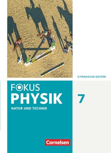 Fokus Physik - Neubearbeitung - Gymnasium Bayern - 7. Jahrgangsstufe: Schulbuch