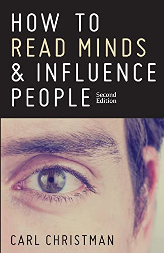 How to Read Minds & Influence People: The Science of Nonverbal Communication & Everyday Persuasion von Createspace Independent Publishing Platform