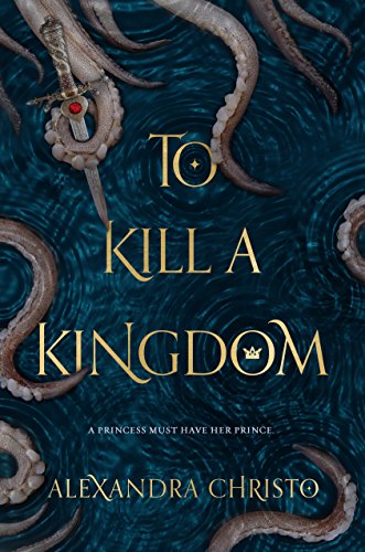 To Kill a Kingdom (Hundred Kingdoms) To Kill a Kingdom (Hundred Kingdoms)