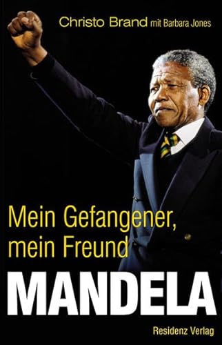 Mandela. Mein Gefangener, mein Freund