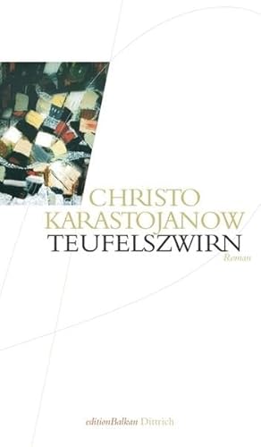 Teufelszwirn: Roman (Edition Balkan / eine Gemeinschaftsproduktion mit CULTURCON medien)