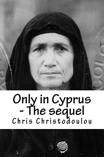 Only in Cyprus - The sequel: Another humorous insight into Cyprus living von CREATESPACE