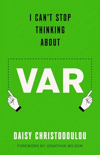 I Can't Stop Thinking About Var: Forward by Jonathan Wilson von Swift Press
