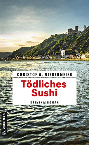 Tödliches Sushi: Kriminalroman (Kriminalromane im GMEINER-Verlag)