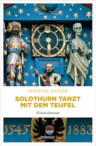 Solothurn tanzt mit dem Teufel: Kriminalroman