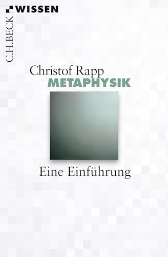 Metaphysik: Eine Einführung (Beck'sche Reihe)