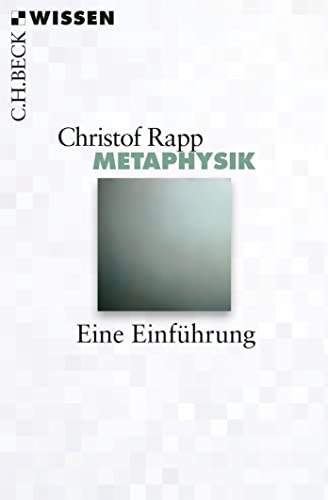 Metaphysik: Eine Einführung (Beck'sche Reihe) Metaphysik: Eine Einführung (Beck'sche Reihe)