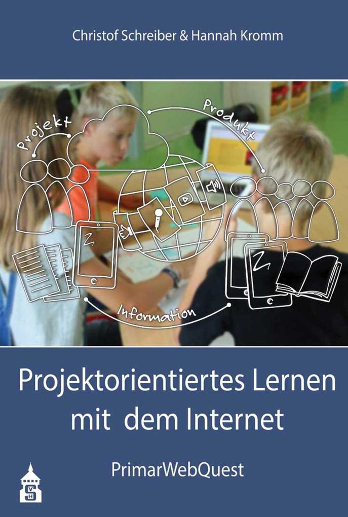 Projektorientiertes Lernen mit dem Internet von wbv Media GmbH