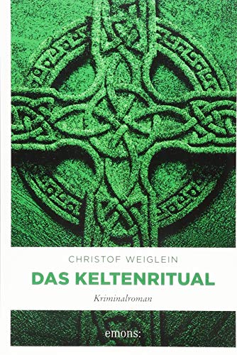 Das Keltenritual: Kriminalroman