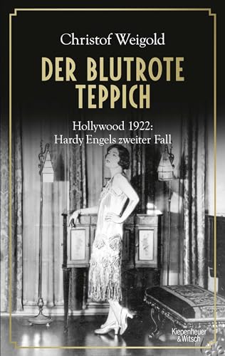 Der blutrote Teppich: Hollywood 1922: Hardy Engels zweiter Fall