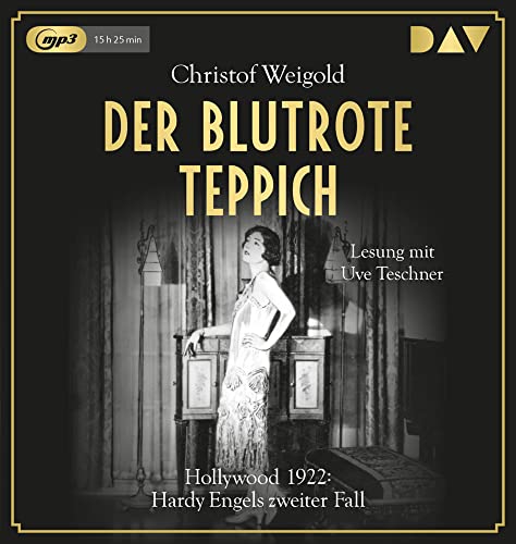 Der blutrote Teppich. Hollywood 1922: Hardy Engels zweiter Fall: Lesung mit Uve Teschner (2 mp3-CDs) (Hollywood - Hardy Engel ermittelt)