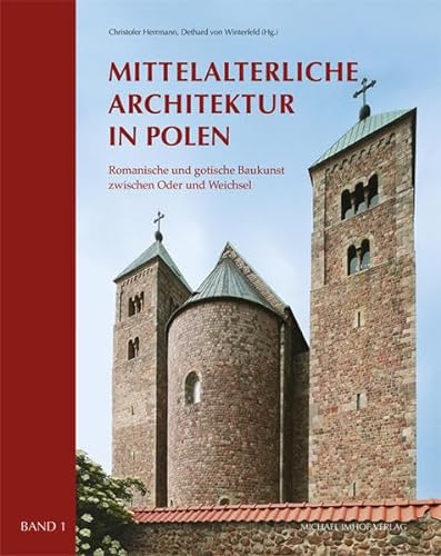 Mittelalterliche Architektur in Polen: Romanische und gotische Baukunst zwischen Oder und Weichsel (2 Bände) von Imhof Verlag