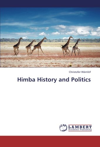 Himba History and Politics von LAP LAMBERT Academic Publishing